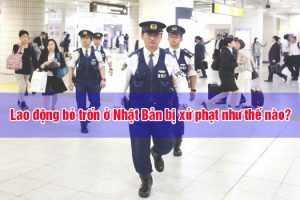 Những hệ lụy khi lao động bỏ trốn ra ngoài làm việc