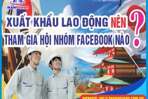Xuất khẩu lao động nên tham gia hội nhóm facebook nào?