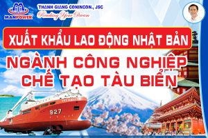 Xuất khẩu lao động Nhật Bản ngành công nghiệp chế tạo tàu biển