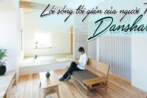Lối sống tối giản của người Nhật (Danshari) là gì?