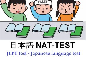 Kỳ thi năng lực tiếng Nhật Nat Test và những thông tin cần biết