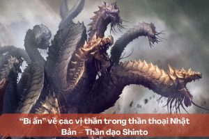 Thần thoại Nhật Bản – Bí mật về Thần đạo Shinto