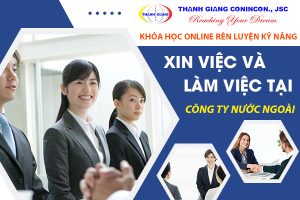 KHÓA HỌC  “Rèn luyện kỹ năng xin việc và làm việc tại công ty nước ngoài” tại Thanh Giang