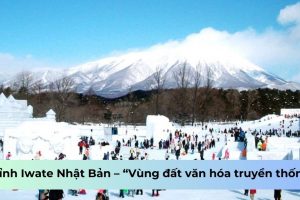 Iwate Nhật Bản – “Vùng đất văn hóa truyền thống”