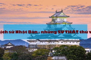 Lịch sử Nhật Bản và những CÂU CHUYỆN THÚ VỊ bạn chưa biết