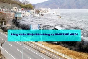 Sóng thần Nhật Bản đáng sợ như thế nào?
