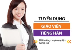 [Tuyển Dụng Gấp] GIÁO VIÊN DẠY TIẾNG HÀN TẠI ĐÀ NẴNG