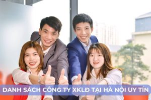 Công ty xuất khẩu lao động GIÁ RẺ tại Hà Nội mới nhất