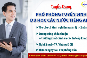 TUYỂN DỤNG PHÓ PHÒNG TUYỂN SINH DU HỌC CÁC NƯỚC TIẾNG ANH