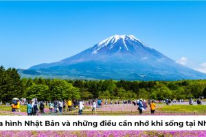 Địa hình Nhật Bản và những điều cần nhớ khi sống tại Nhật