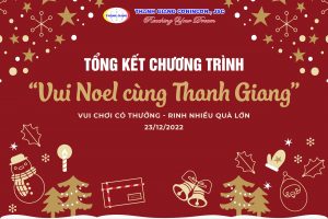 TỔNG KẾT CHƯƠNG TRÌNH “ VUI NOEL CÙNG THANH GIANG”