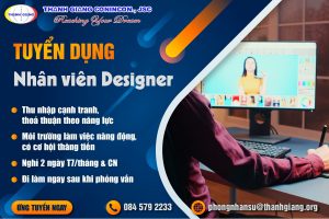 THANH GIANG TUYỂN DỤNG NHÂN VIÊN DESIGNER