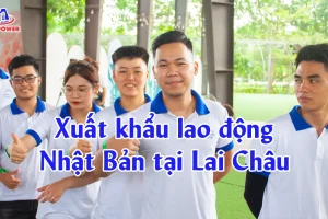 Xuất khẩu lao động Nhật Bản tại Lai Châu: Cơ hội tăng thu nhập và lộ trình đi Nhật bài bản