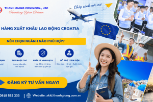 Đơn hàng xuất khẩu lao động Croatia – Nên chọn ngành nào phù hợp? test